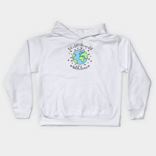 Let's Fill The World With Love Kids Hoodie